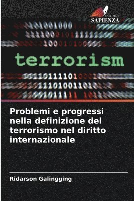 bokomslag Problemi e progressi nella definizione del terrorismo nel diritto internazionale