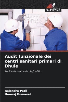 Rajendra Patil, Hemraj Kumavat - Audit funzionale dei centri sanitari primari di Dhule, Häftad