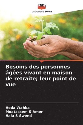 bokomslag Besoins des personnes âgées vivant en maison de retraite; leur point de vue