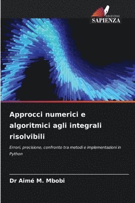 bokomslag Approcci numerici e algoritmici agli integrali risolvibili
