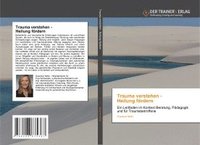 bokomslag Trauma verstehen - Heilung fördern