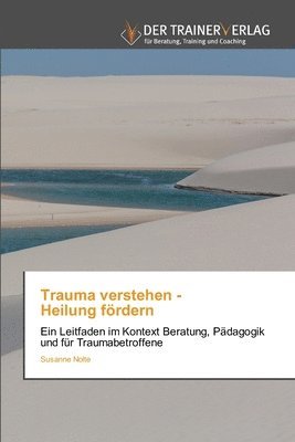 Susanne Nolte - Trauma verstehen - Heilung fördern, Häftad