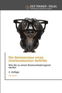 bokomslag Die Geheimnisse eines charismatischen Auftritts