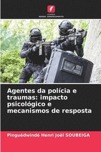 bokomslag Agentes da polícia e traumas: impacto psicológico e mecanismos de resposta