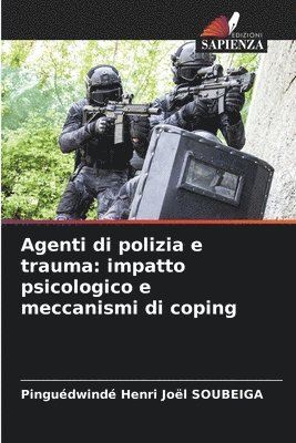 bokomslag Agenti di polizia e trauma: impatto psicologico e meccanismi di coping