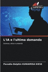 bokomslag L'IA e l'ultima domanda