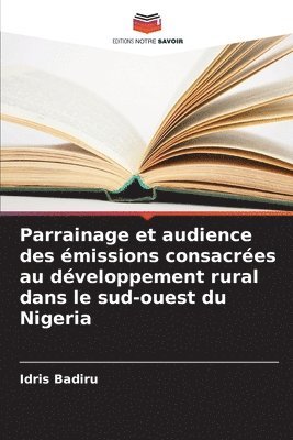 bokomslag Parrainage et audience des émissions consacrées au développement rural dans le sud-ouest du Nigeria