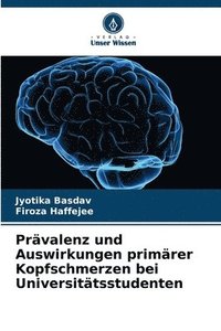 bokomslag Prävalenz und Auswirkungen primärer Kopfschmerzen bei Universitätsstudenten