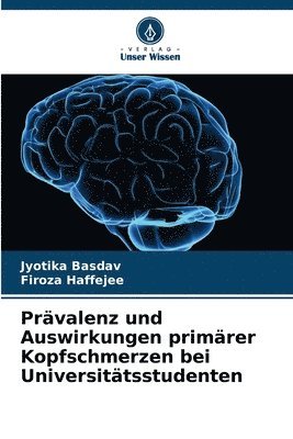 bokomslag Prävalenz und Auswirkungen primärer Kopfschmerzen bei Universitätsstudenten