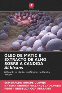 bokomslag ÓLEO DE MATIC E EXTRACTO DE ALHO SOBRE A CANDIDA ALbicans