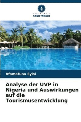 bokomslag Analyse der UVP in Nigeria und Auswirkungen auf die Tourismusentwicklung