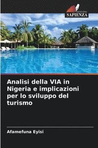 bokomslag Analisi della VIA in Nigeria e implicazioni per lo sviluppo del turismo