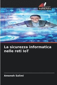 bokomslag La sicurezza informatica nelle reti IoT