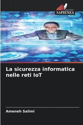 bokomslag La sicurezza informatica nelle reti IoT