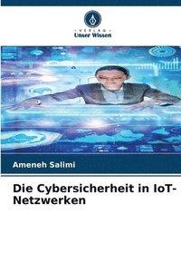 bokomslag Die Cybersicherheit in IoT-Netzwerken