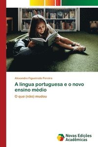 bokomslag A língua portuguesa e o novo ensino médio