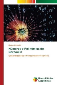 bokomslag Números e Polinômios de Bernoulli