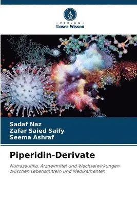 Sadaf Naz, Zafar Saied Saify, Seema Ashraf - Piperidin-Derivate, Häftad. Tillgänglighet: Lägg i varukorg