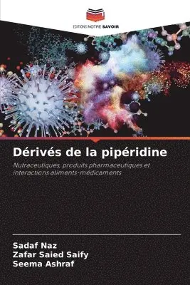 Sadaf Naz, Zafar Saied Saify, Seema Ashraf - Dérivés de la pipéridine, Häftad. Tillgänglighet: Lägg i varukorg