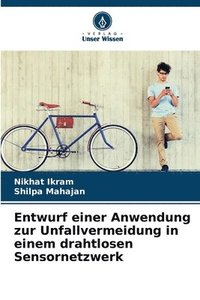 bokomslag Entwurf einer Anwendung zur Unfallvermeidung in einem drahtlosen Sensornetzwerk