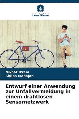 Entwurf einer Anwendung zur Unfallvermeidung in einem drahtlosen Sensornetzwerk