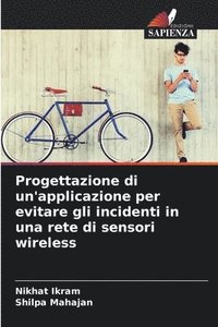 bokomslag Progettazione di un'applicazione per evitare gli incidenti in una rete di sensori wireless