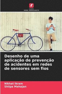 bokomslag Desenho de uma aplicação de prevenção de acidentes em redes de sensores sem fios