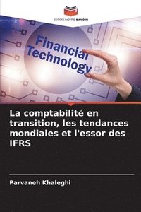 bokomslag La comptabilité en transition, les tendances mondiales et l'essor des IFRS