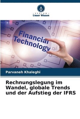 bokomslag Rechnungslegung im Wandel, globale Trends und der Aufstieg der IFRS