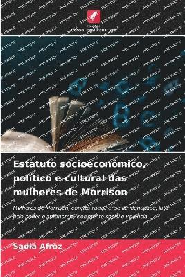 bokomslag Estatuto socioeconómico, político e cultural das mulheres de Morrison