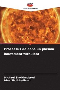bokomslag Processus de dans un plasma hautement turbulent