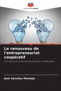 bokomslag Le renouveau de l'entrepreneuriat coopératif