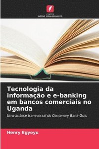 bokomslag Tecnologia da informação e e-banking em bancos comerciais no Uganda