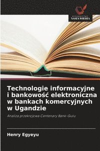 bokomslag Technologie informacyjne i bankowo¿¿ elektroniczna w bankach komercyjnych w Ugandzie