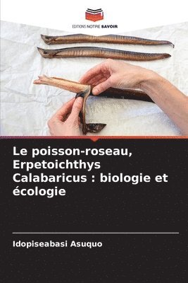bokomslag Le poisson-roseau, Erpetoichthys Calabaricus: biologie et écologie