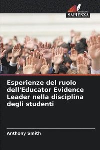 bokomslag Esperienze del ruolo dell'Educator Evidence Leader nella disciplina degli studenti