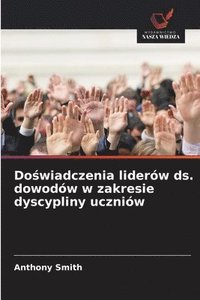 bokomslag Do?wiadczenia liderów ds. dowodów w zakresie dyscypliny uczniów