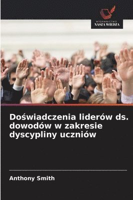 bokomslag Do?wiadczenia liderów ds. dowodów w zakresie dyscypliny uczniów