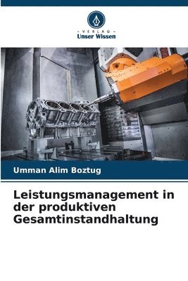 bokomslag Leistungsmanagement in der produktiven Gesamtinstandhaltung