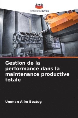 bokomslag Gestion de la performance dans la maintenance productive totale