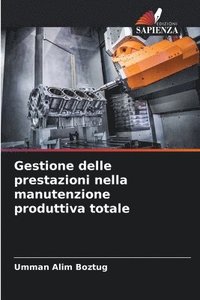 bokomslag Gestione delle prestazioni nella manutenzione produttiva totale