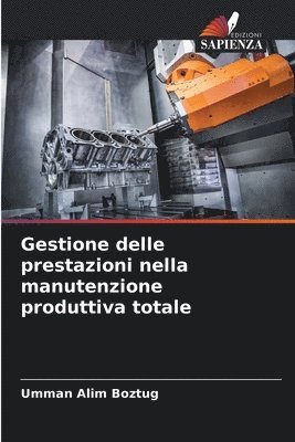 bokomslag Gestione delle prestazioni nella manutenzione produttiva totale