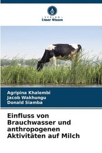 bokomslag Einfluss von Brauchwasser und anthropogenen Aktivitäten auf Milch