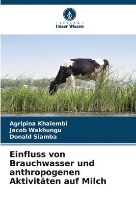 bokomslag Einfluss von Brauchwasser und anthropogenen Aktivitäten auf Milch