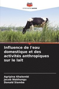 bokomslag Influence de l'eau domestique et des activités anthropiques sur le lait
