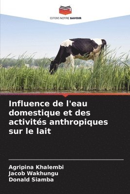 bokomslag Influence de l'eau domestique et des activités anthropiques sur le lait