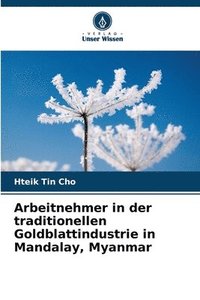 bokomslag Arbeitnehmer in der traditionellen Goldblattindustrie in Mandalay, Myanmar