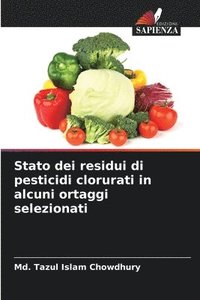 bokomslag Stato dei residui di pesticidi clorurati in alcuni ortaggi selezionati