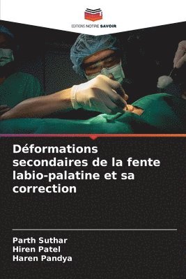 bokomslag Déformations secondaires de la fente labio-palatine et sa correction