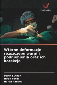 bokomslag Wtórne deformacje rozszczepu wargi i podniebienia oraz ich korekcja